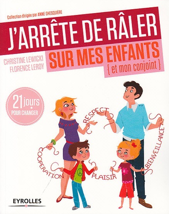 J'ARRETE DE RALER SUR MES ENFANTS - 21 JOURS POUR CHANGER.