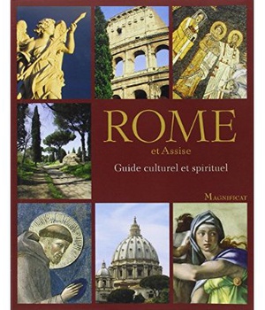 GUIDE SPIRITUEL ET CULTUREL - ROME ET ASSISE