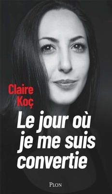 LE JOUR OU JE ME SUIS CONVERTIE