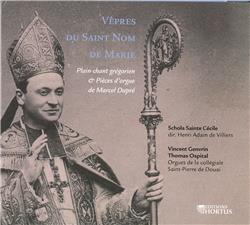 VEPRES DU SAINT NOM DE MARIE - CD - PLAIN-CHANT GREGORIEN - PIECES D'ORGUE DE MARCEL DUPRE