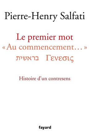 LE PREMIER MOT - AU COMMENCEMENT. HISTOIRE D'UN CONTRESENS