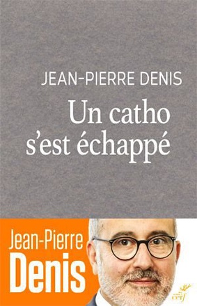 UN CATHOLIQUE S'EST ECHAPPE