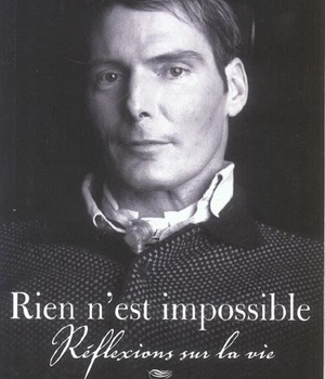 RIEN N'EST IMPOSSIBLE - REFLEXIONS SUR LA VIE