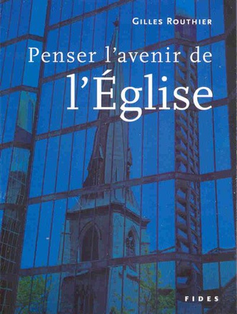 PENSER L'AVENIR DE L'EGLISE