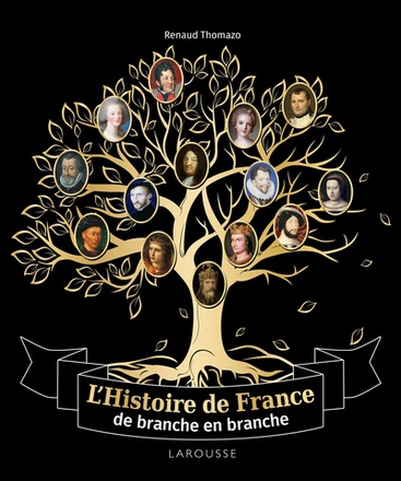 L'HISTOIRE DE FRANCE DE BRANCHE EN BRANCHE