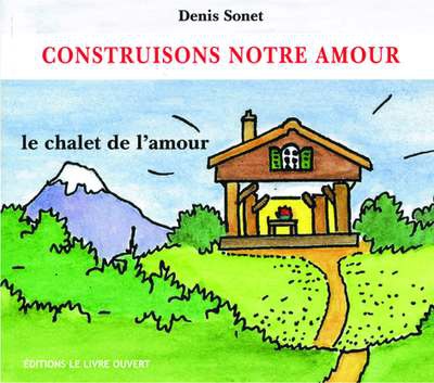 CONSTRUISONS NOTRE AMOUR