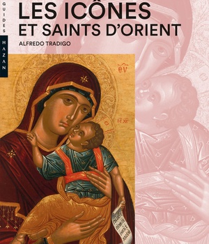 COMMENT REGARDER LES ICONES ET SAINTS D'ORIENT