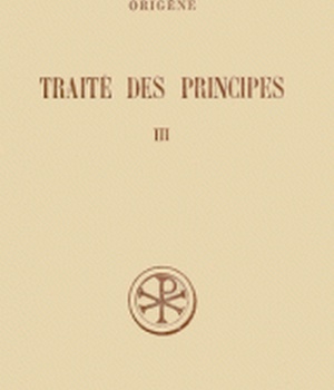 SC 268 TRAITE DES PRINCIPES, III