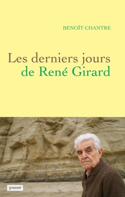 LES DERNIERS JOURS DE RENE GIRARD
