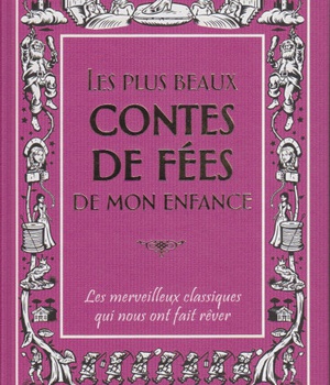 LES PLUS BEAUX CONTES DE FEES DE MON ENFANCE