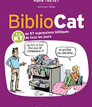 BIBLIOCAT - LE KT EN 57 EXPRESSIONS BIBLIQUES DE TOUS LES JOURS