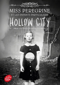 MISS PEREGRINE - TOME 2 - HOLLOW CITY