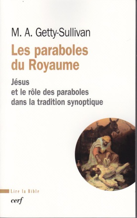 LES PARABOLES DU ROYAUME - JESUS ET LE ROLE DES PARABOLES DANS LA TRADITION SYNOPTIQUE