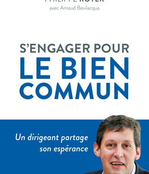 S'ENGAGER POUR LE BIEN COMMUN - UN DIRIGEANT PARTAGE SON ESPERANCE