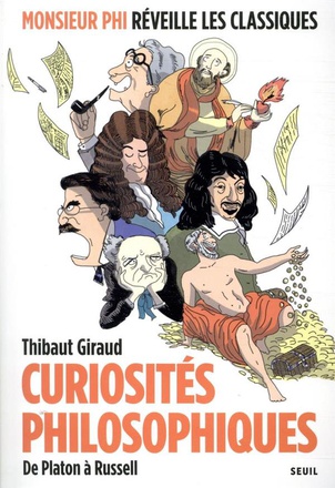 CURIOSITES PHILOSOPHIQUES - DE PLATON A RUSSELL