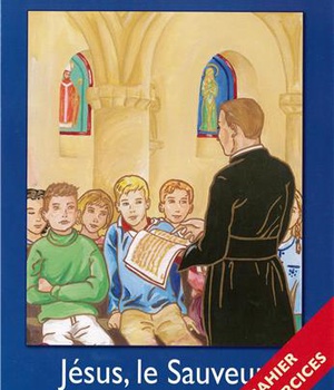 LES TROIS BLANCHEURS - II - LES TROIS BLANCHEURS - JESUS, LE SAUVEUR - CAHIER D'EXERCICES - ANNEE II