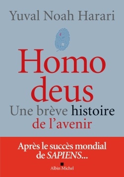 HOMO DEUS (EDITION 2017) - UNE BREVE HISTOIRE DU FUTUR