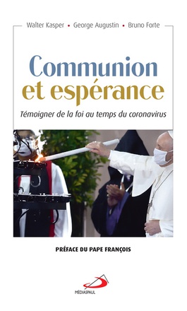 COMMUNION ET ESPERANCE - TEMOIGNER DE LA FOI AU TEMPS DU CORONAVIRUS