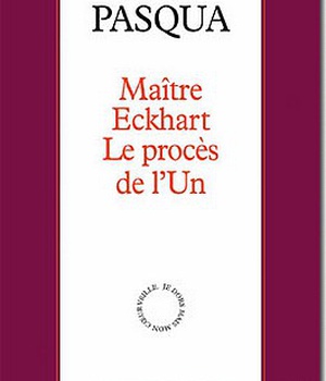 MAITRE ECKHART - LE PROCES DE L'UN