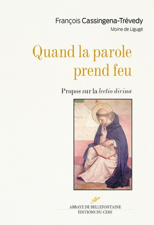 QUAND LA PAROLE PREND FEU - PROPOS SUR LA LECTIO DIVINA ( BICP* )