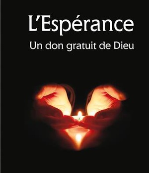 L'ESPERANCE - UN DON GRATUIT DE DIEU