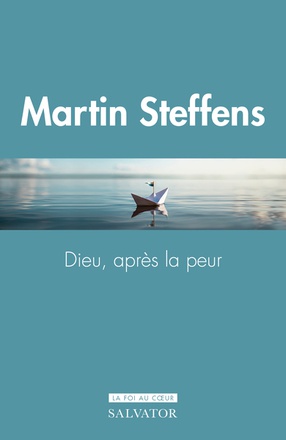 DIEU, APRES LA PEUR