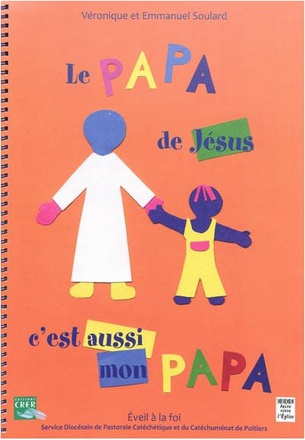 PAPA DE JESUS C'EST AUSSI MON PAPA