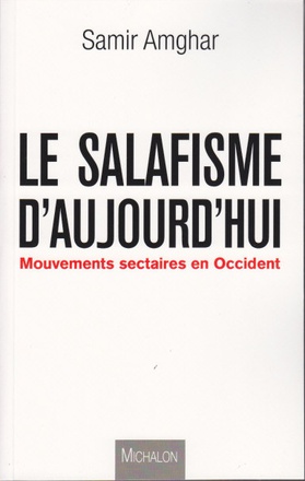 LE SALAFISME D'AUJOURD'HUI
