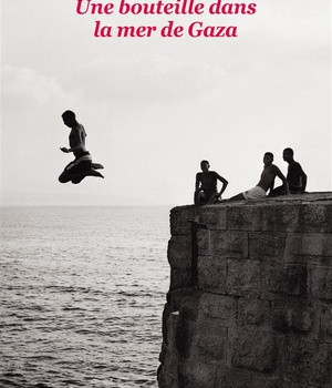 UNE BOUTEILLE DANS LA MER DE GAZA