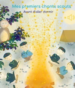 MES PREMIERS CHANTS SCOUTS - AVANT D'ALLER DORMIR