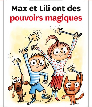 N 100 MAX ET LILI ONT DES POUVOIRS MAGIQUES