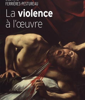 LA VIOLENCE A L'OEUVRE