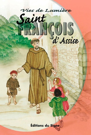 ST FRANCOIS D'ASSISE, VIES DE LUMIERE