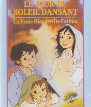 DVD LE JOUR DU SOLEIL DANSANT DVD FATIMA