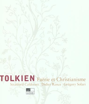 TOLKIEN : FAERIE ET CHRISTIANISME