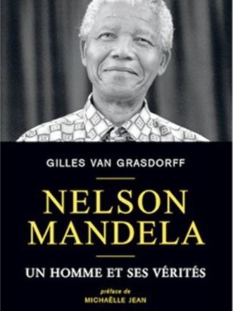 NELSON MANDELA - UN HOMME ET SES VERITES