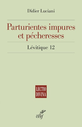 PARTURIENTES IMPURES ET PECHERESSES - LEVITIQUE 12