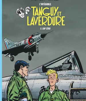 LES AVENTURES DE TANGUY ET LAVERDURE - INTEGRALES - TOME 3 - CAP ZERO
