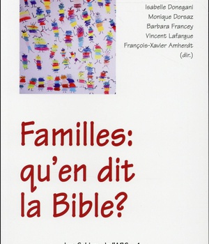 FAMILLES: QU'EN DIT LA BIBLE?
