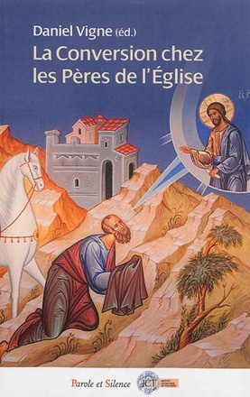 LA CONVERSION CHEZ LES PERES DE L'EGLISE