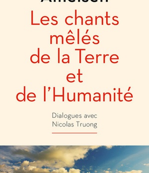 LES CHANTS MELES DE LA TERRE ET DE L'HUMANITE