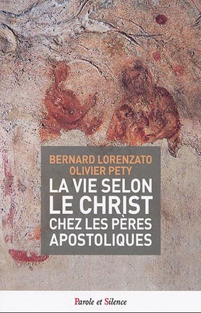 LA VIE SELON LE CHRIST CHEZ LES PERES APOSTOLIQUES