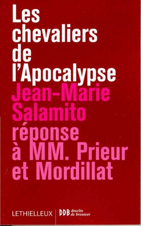 LES CHEVALIERS DE L'APOCALYPSE - REPONSE A MM. PRIEUR ET MORDILLAT