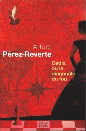 CADIX, OU LA DIAGONALE DU FOU