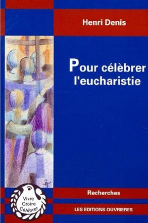 POUR CELEBRER L'EUCHARISTIE