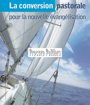 LA CONVERSION PASTORALE POUR LA NOUVELLE EVANGELISATION