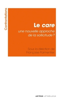 LE CARE : UNE NOUVELLE APPROCHE DE LA SOLLICITUDE ?