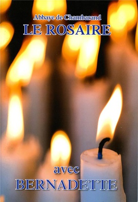 LE ROSAIRE - AVEC BERNADETTE GRAND FORMAT