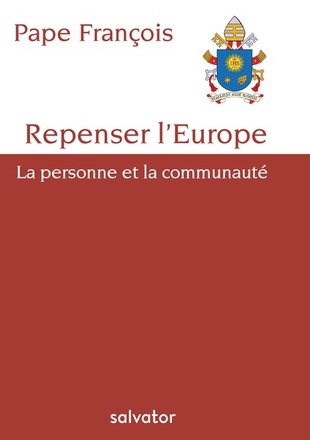 REPENSER L'EUROPE - LA PERSONNE ET LA COMMUNAUTE