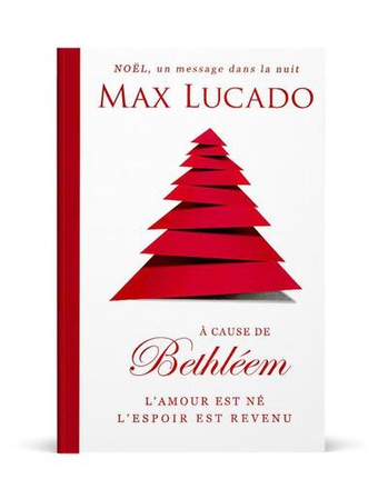 A CAUSE DE BETHLEEM - L'AMOUR EST NE, L'ESPOIR EST REVENU